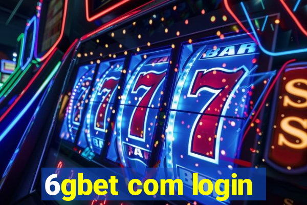 6gbet com login